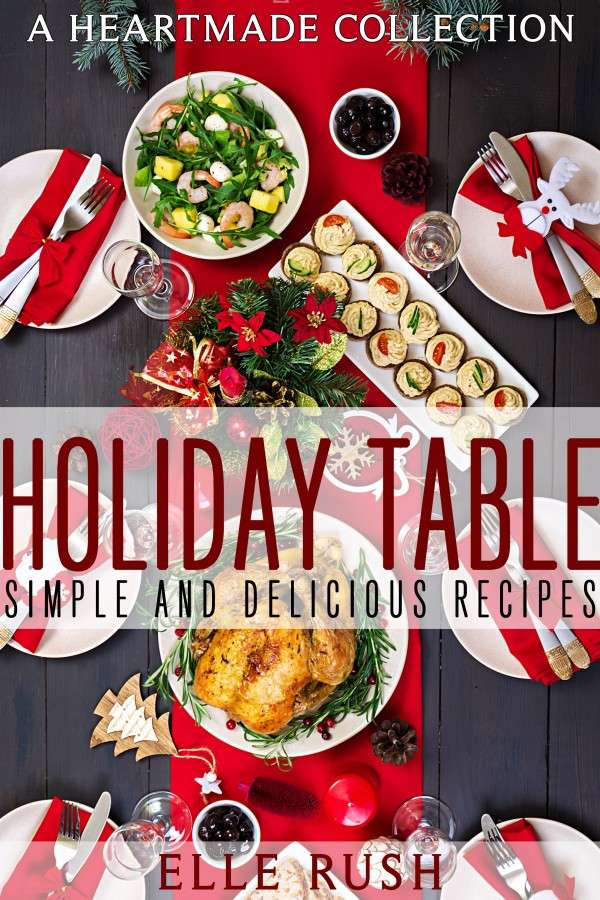 Heartmade Recipes - Holiday Table